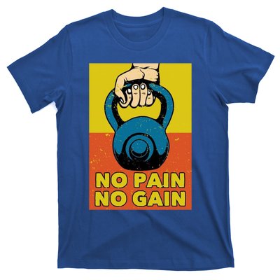 No Pain No Gain Meaningful Gift Never Stop Training Cool Gift T-Shirt