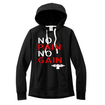 No Pain No Gain Cool Gift Motivation Gym Sweagift Women's Fleece Hoodie