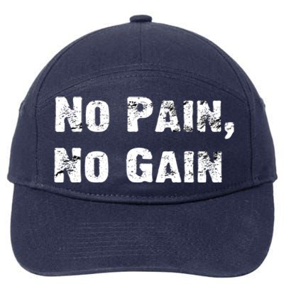 No Pain No Gain Success Mindset Gift 7-Panel Snapback Hat