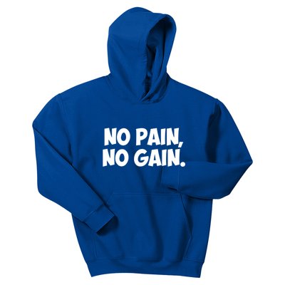 No Pain No Gain Gift Kids Hoodie