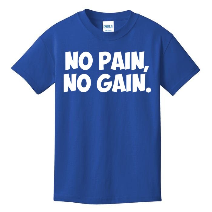 No Pain No Gain Gift Kids T-Shirt