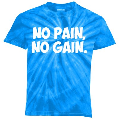 No Pain No Gain Gift Kids Tie-Dye T-Shirt