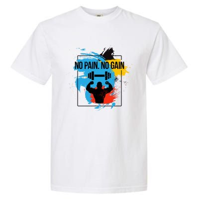 No Pain No Gain Funny Gift Garment-Dyed Heavyweight T-Shirt