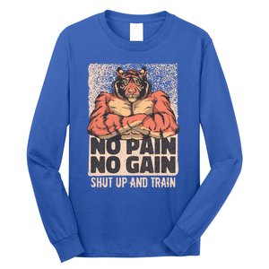 No Pain No Gain Shut Up And Train Funny Gym Motivation Cool Gift Long Sleeve Shirt