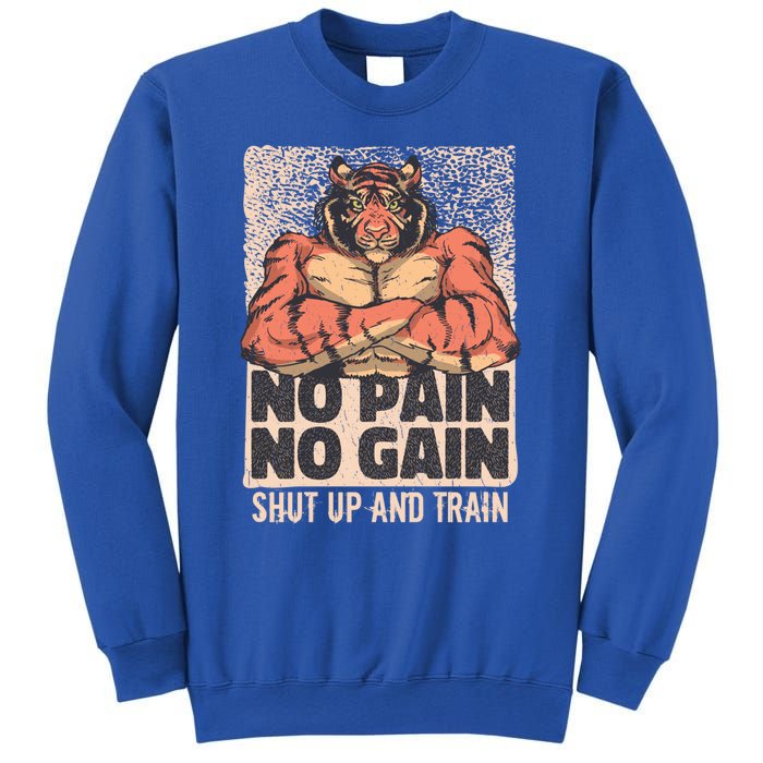 No Pain No Gain Shut Up And Train Funny Gym Motivation Cool Gift Sweatshirt