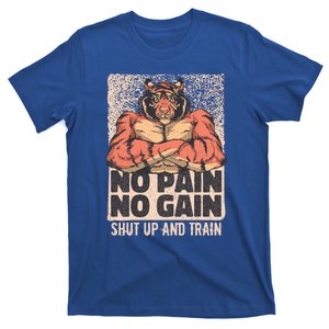 No Pain No Gain Shut Up And Train Funny Gym Motivation Cool Gift T-Shirt