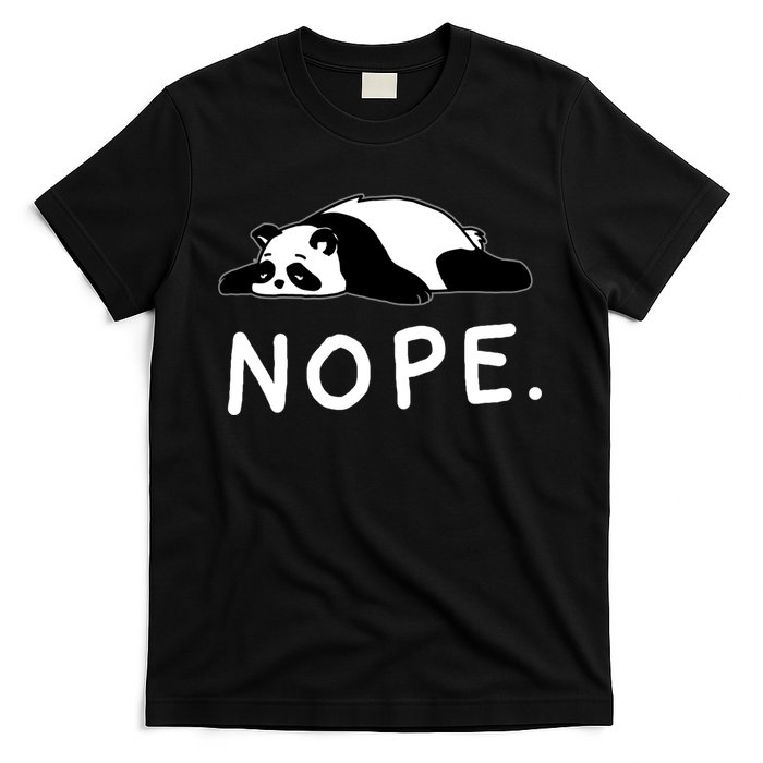 Nope Panda Not Today Funny Lazy Panda T-Shirt
