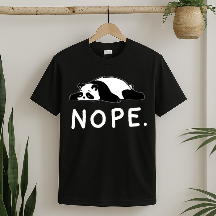 Nope Panda Not Today Funny Lazy Panda T-Shirt