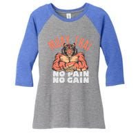 No Pain No Gain Funny Muay Thai Great Gift Women's Tri-Blend 3/4-Sleeve Raglan Shirt