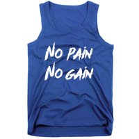 No Pain No Gain Design For Those Who Lo Workout Gift Tank Top