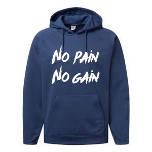 No Pain No Gain Design For Those Who Lo Workout Gift Performance Fleece Hoodie