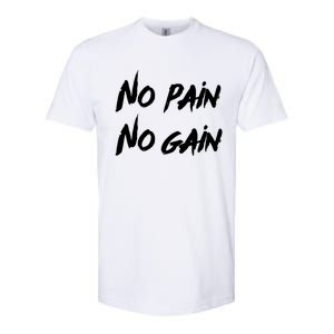 No Pain No Gain Design For Those Who Lo Workout Gift Softstyle CVC T-Shirt