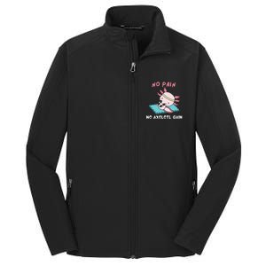 No Pain No Axolotl Gain Cute Axolotl Workout Fitness Lover Core Soft Shell Jacket