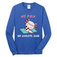 No Pain No Axolotl Gain Cute Axolotl Workout Fitness Lover Tall Long Sleeve T-Shirt