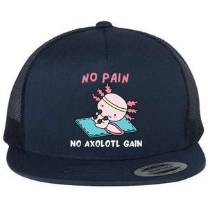 No Pain No Axolotl Gain Cute Axolotl Workout Fitness Lover Flat Bill Trucker Hat