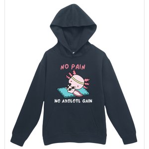 No Pain No Axolotl Gain Cute Axolotl Workout Fitness Lover Urban Pullover Hoodie