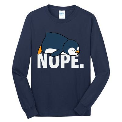 Nope Penguin Tall Long Sleeve T-Shirt