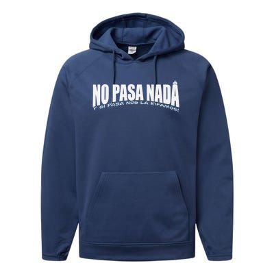 No Pasa Nada Gift Performance Fleece Hoodie