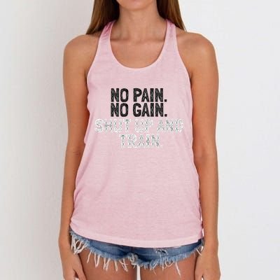 No Pain No Gain Shut Up And Train Gift Women's Knotted Racerback Tank