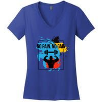 No Pain No Gain Cool Gift Women's V-Neck T-Shirt