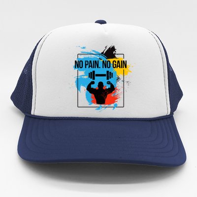 No Pain No Gain Cool Gift Trucker Hat