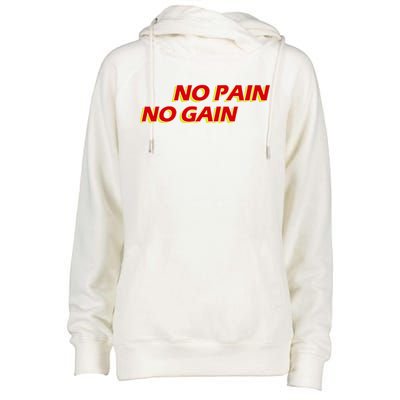 No Pain No Gain Gift Womens Funnel Neck Pullover Hood