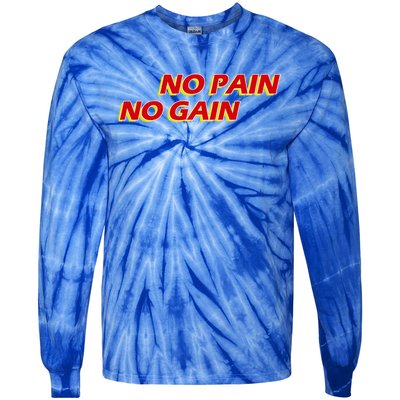 No Pain No Gain Gift Tie-Dye Long Sleeve Shirt