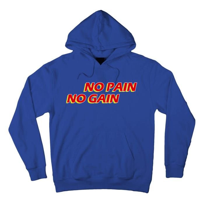 No Pain No Gain Gift Tall Hoodie