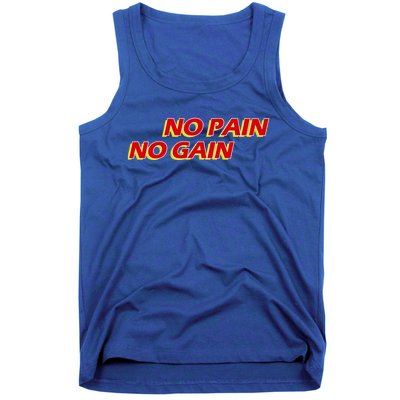 No Pain No Gain Gift Tank Top