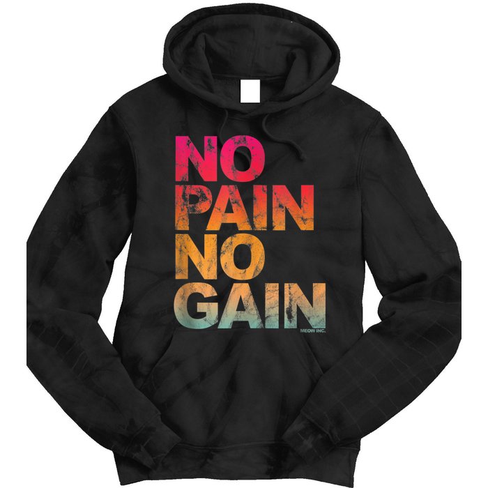 No Pain No Gain Motivation Workout Gym Tie Dye Hoodie