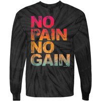 No Pain No Gain Motivation Workout Gym Tie-Dye Long Sleeve Shirt