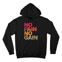 No Pain No Gain Motivation Workout Gym Tall Hoodie