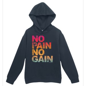 No Pain No Gain Motivation Workout Gym Urban Pullover Hoodie