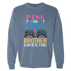 Nx6 Pink Or Blue Gender Reveal For Brother Video Game Lover Gift Garment-Dyed Sweatshirt