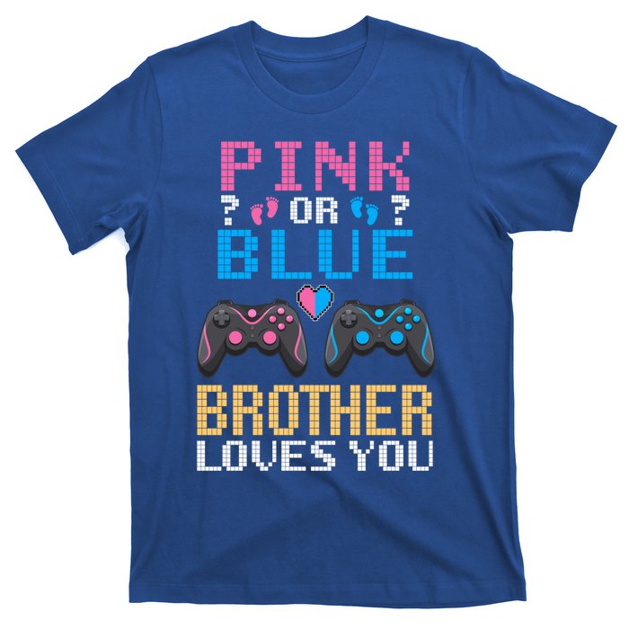 Nx6 Pink Or Blue Gender Reveal For Brother Video Game Lover Gift T-Shirt