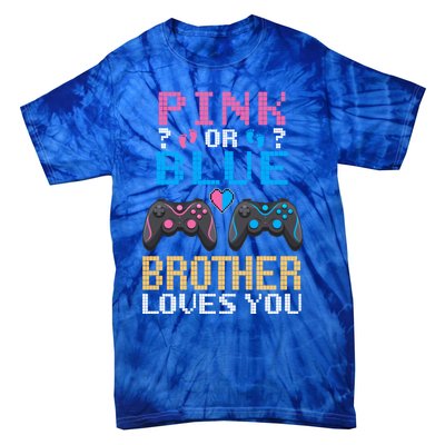 Nx6 Pink Or Blue Gender Reveal For Brother Video Game Lover Gift Tie-Dye T-Shirt