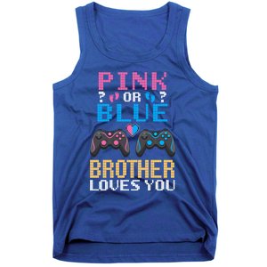 Nx6 Pink Or Blue Gender Reveal For Brother Video Game Lover Gift Tank Top