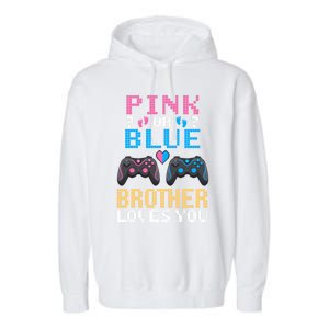 Nx6 Pink Or Blue Gender Reveal For Brother Video Game Lover Gift Garment-Dyed Fleece Hoodie