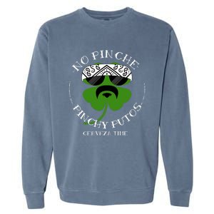 No Pinche Pinchy Putos Garment-Dyed Sweatshirt