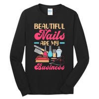 Nail Polish Pedicurist Manicurist For Nail Artists Nail Tech Tall Long Sleeve T-Shirt