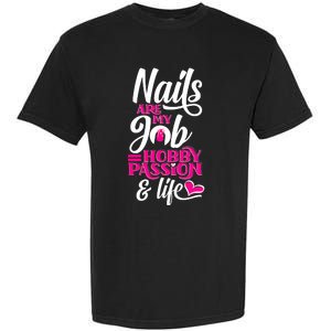 Nail Polish Pedicurist Manicurist For Nail Artists Quote Garment-Dyed Heavyweight T-Shirt