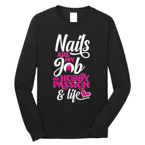 Nail Polish Pedicurist Manicurist For Nail Artists Quote Long Sleeve Shirt