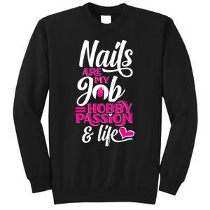 Nail Polish Pedicurist Manicurist For Nail Artists Quote Sweatshirt