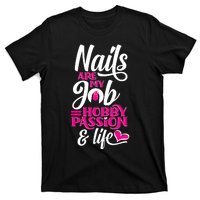 Nail Polish Pedicurist Manicurist For Nail Artists Quote T-Shirt