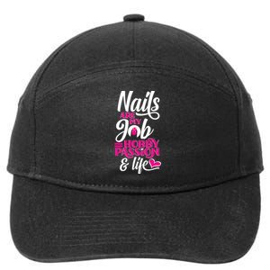 Nail Polish Pedicurist Manicurist For Nail Artists Quote 7-Panel Snapback Hat