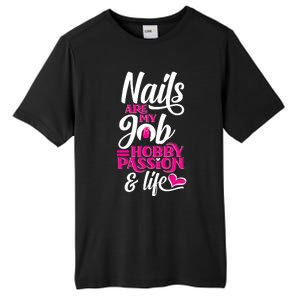 Nail Polish Pedicurist Manicurist For Nail Artists Quote Tall Fusion ChromaSoft Performance T-Shirt