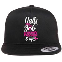 Nail Polish Pedicurist Manicurist For Nail Artists Quote Flat Bill Trucker Hat