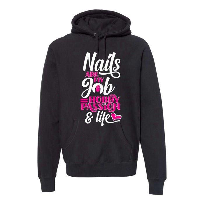 Nail Polish Pedicurist Manicurist For Nail Artists Quote Premium Hoodie