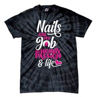 Nail Polish Pedicurist Manicurist For Nail Artists Quote Tie-Dye T-Shirt