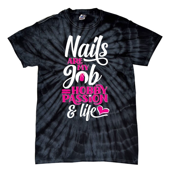 Nail Polish Pedicurist Manicurist For Nail Artists Quote Tie-Dye T-Shirt